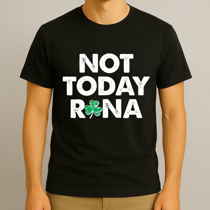 Funny St Patrick's Day Not Today Rona  T-Shirt