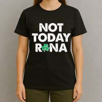 Funny St Patrick's Day Not Today Rona  T-Shirt