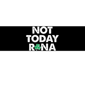 Funny St Patrick's Day Not Today Rona  Bumper Sticker