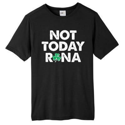 Funny St Patrick's Day Not Today Rona  Tall Fusion ChromaSoft Performance T-Shirt