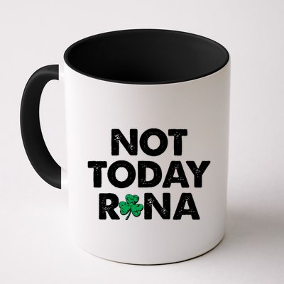 Funny St Patrick's Day Not Today Rona  Mug