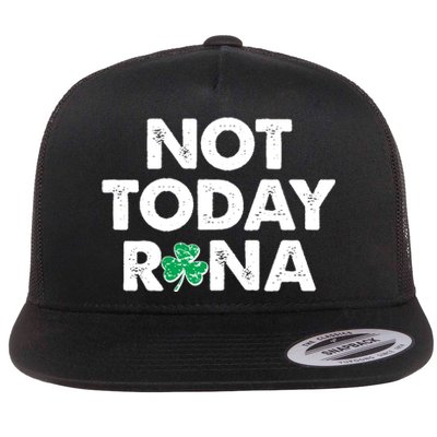 Funny St Patrick's Day Not Today Rona  Flat Bill Trucker Hat