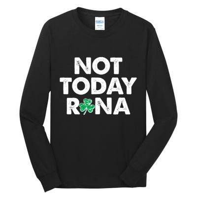Funny St Patrick's Day Not Today Rona  Tall Long Sleeve T-Shirt