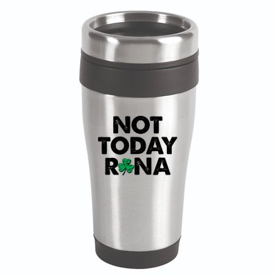 Funny St Patrick's Day Not Today Rona  16oz Travel Tumbler