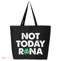 Funny St Patrick's Day Not Today Rona  25L Jumbo Tote
