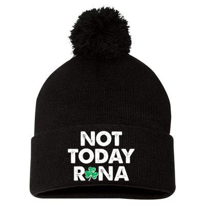 Funny St Patrick's Day Not Today Rona  Pom Pom 12in Knit Beanie