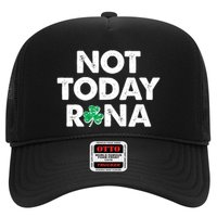 Funny St Patrick's Day Not Today Rona  Trucker Hat