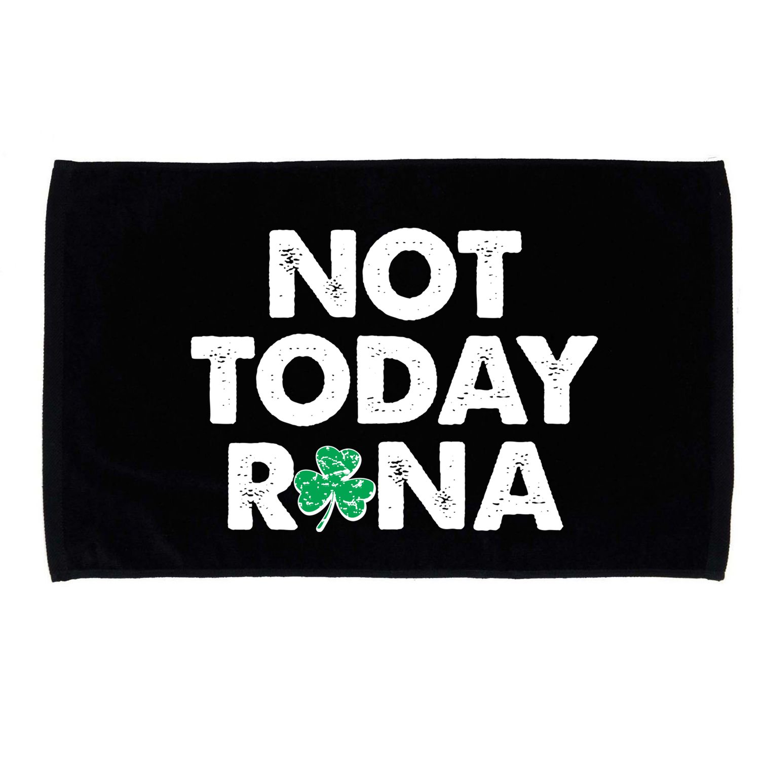 Funny St Patrick's Day Not Today Rona  Microfiber Hand Towel