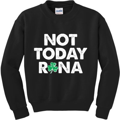 Funny St Patrick's Day Not Today Rona  Kids Sweatshirt