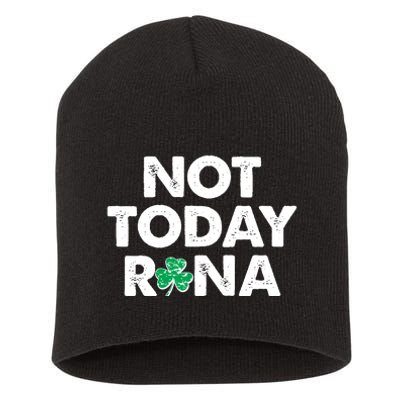 Funny St Patrick's Day Not Today Rona  Short Acrylic Beanie