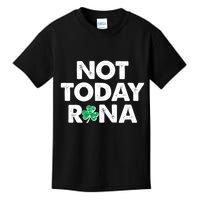 Funny St Patrick's Day Not Today Rona  Kids T-Shirt