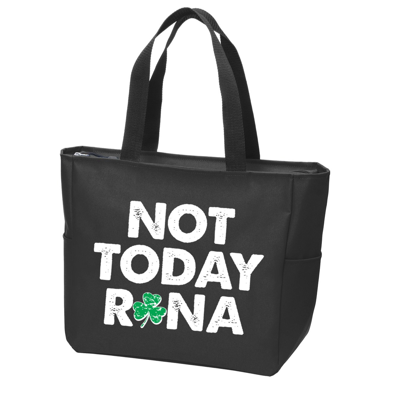 Funny St Patrick's Day Not Today Rona  Zip Tote Bag