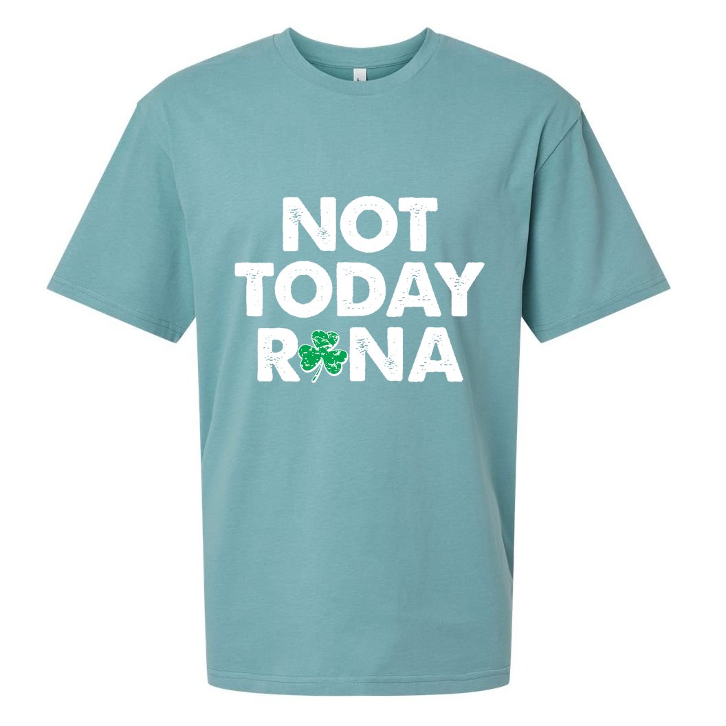 Funny St Patrick's Day Not Today Rona  Sueded Cloud Jersey T-Shirt