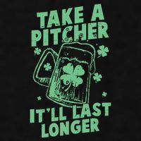 Funny St Patrick's Day Take A Pitcher It'll Last Longer Ladies PosiCharge Tri-Blend Wicking Tank
