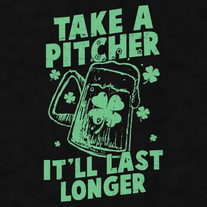 Funny St Patrick's Day Take A Pitcher It'll Last Longer Ladies PosiCharge Tri-Blend Wicking Tank