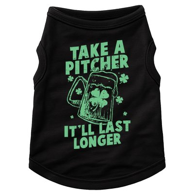 Funny St Patrick's Day Take A Pitcher It'll Last Longer Doggie Tank