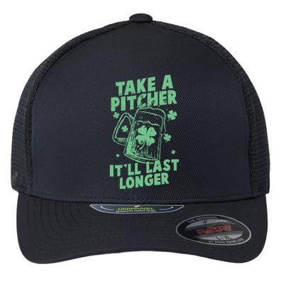 Funny St Patrick's Day Take A Pitcher It'll Last Longer Flexfit Unipanel Trucker Cap