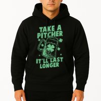 Funny St Patrick's Day Take A Pitcher It'll Last Longer Hoodie