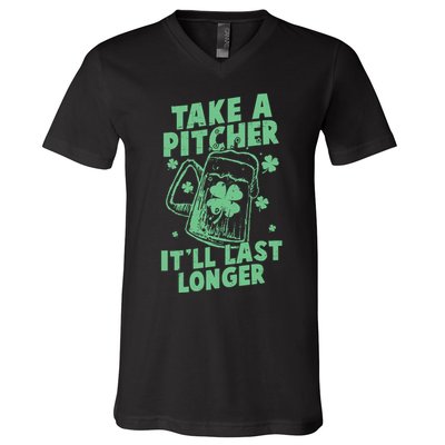 Funny St Patrick's Day Take A Pitcher It'll Last Longer V-Neck T-Shirt