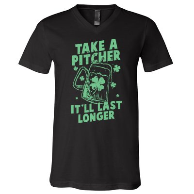 Funny St Patrick's Day Take A Pitcher It'll Last Longer V-Neck T-Shirt