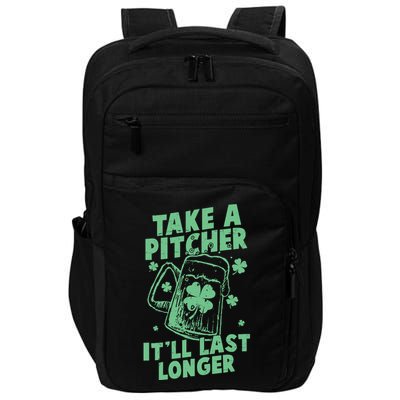 Funny St Patrick's Day Take A Pitcher It'll Last Longer Impact Tech Backpack