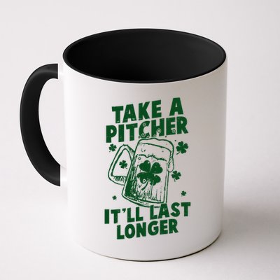 Funny St Patrick's Day Take A Pitcher It'll Last Longer Mug