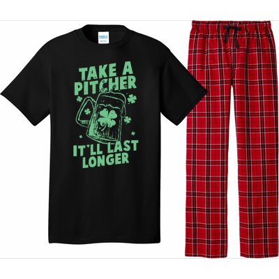 Funny St Patrick's Day Take A Pitcher It'll Last Longer Pajama Set