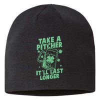 Funny St Patrick's Day Take A Pitcher It'll Last Longer Sustainable Beanie