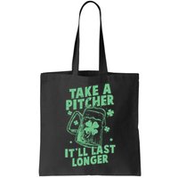 Funny St Patrick's Day Take A Pitcher It'll Last Longer Bag