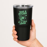 Funny St Patrick's Day Take A Pitcher It'll Last Longer Tumbler