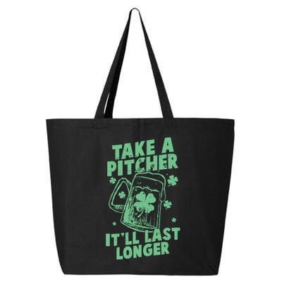 Funny St Patrick's Day Take A Pitcher It'll Last Longer 25L Jumbo Tote