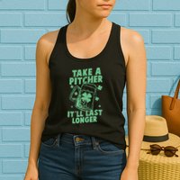 Funny St Patrick's Day Take A Pitcher It'll Last Longer Womens Tank Top