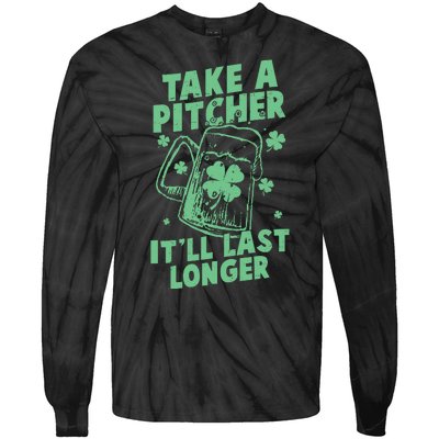 Funny St Patrick's Day Take A Pitcher It'll Last Longer Tie-Dye Long Sleeve Shirt