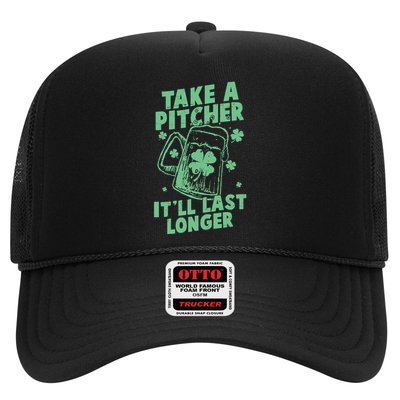 Funny St Patrick's Day Take A Pitcher It'll Last Longer Trucker Hat