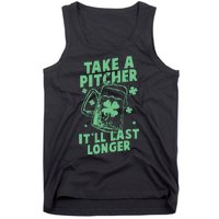 Funny St Patrick's Day Take A Pitcher It'll Last Longer Tank Top