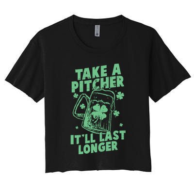 Funny St Patrick's Day Take A Pitcher It'll Last Longer Crop Top
