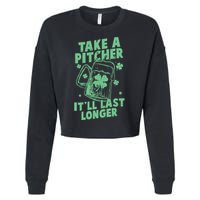 Funny St Patrick's Day Take A Pitcher It'll Last Longer Cropped Pullover Crew