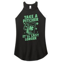 Funny St Patrick's Day Take A Pitcher It'll Last Longer Women's Perfect Tri Rocker Tank