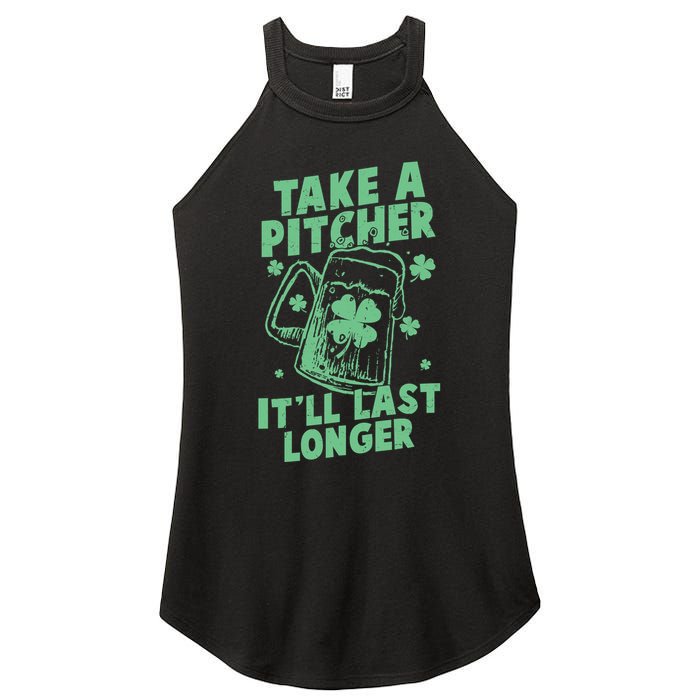 Funny St Patrick's Day Take A Pitcher It'll Last Longer Women's Perfect Tri Rocker Tank