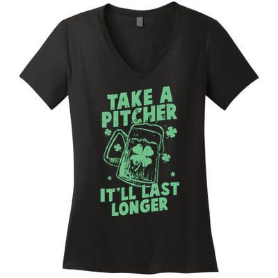 Funny St Patrick's Day Take A Pitcher It'll Last Longer Women's V-Neck T-Shirt