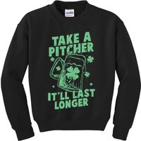 Funny St Patrick's Day Take A Pitcher It'll Last Longer Kids Sweatshirt