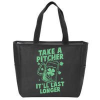 Funny St Patrick's Day Take A Pitcher It'll Last Longer Zip Tote Bag