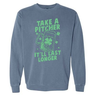 Funny St Patrick's Day Take A Pitcher It'll Last Longer Garment-Dyed Sweatshirt