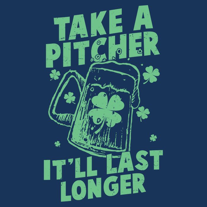 Funny St Patrick's Day Take A Pitcher It'll Last Longer Infant Baby Jersey Bodysuit