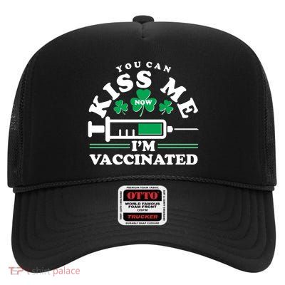 Funny St Patrick's Day You Can Kiss Me Now I'm Vaccinated High Crown Mesh Back Trucker Hat