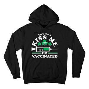 Funny St Patrick's Day You Can Kiss Me Now I'm Vaccinated Hoodie