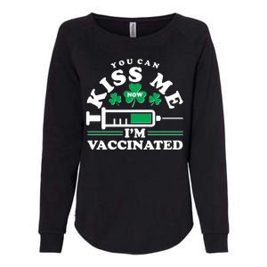 Funny St Patrick's Day You Can Kiss Me Now I'm Vaccinated Womens California Wash Sweatshirt