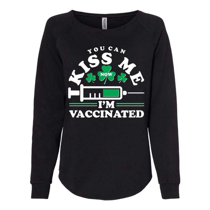 Funny St Patrick's Day You Can Kiss Me Now I'm Vaccinated Womens California Wash Sweatshirt