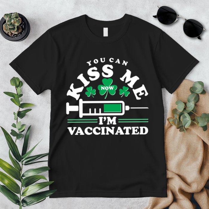 Funny St Patrick's Day You Can Kiss Me Now I'm Vaccinated Premium T-Shirt