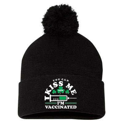 Funny St Patrick's Day You Can Kiss Me Now I'm Vaccinated Pom Pom 12in Knit Beanie